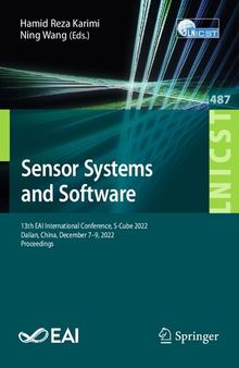 Sensor Systems and Software: 13th EAI International Conference, S-Cube 2022, Dalian, China, December 7-9, 2022, Proceedings (Lecture Notes of the ... and Telecommunications Engineering, 487)