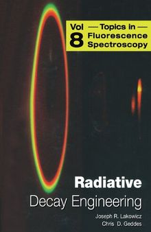 Topics in Fluorescence Spectroscopy, Vol. 8: Radiative Decay Engineering