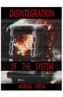 Disintegration of the System
