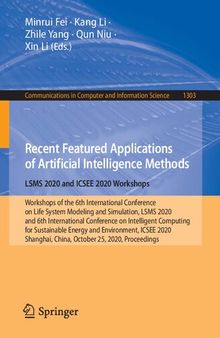 Recent Featured Applications of Artificial Intelligence Methods. LSMS 2020 and ICSEE 2020 Workshops (Communications in Computer and Information Science)