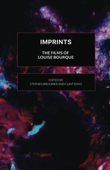 Imprints: The Films of Louise Bourque