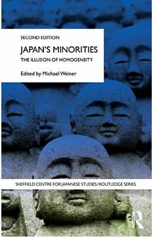 Japan’s Minorities - The Illusion of Homogeneity