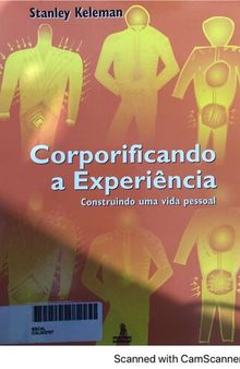 Corporificando a experiência: construindo uma vida pessoal