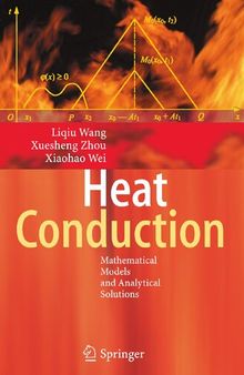 Heat conduction: mathematical models and analytical solutions /