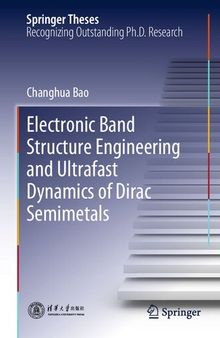 Electronic Band Structure Engineering and Ultrafast Dynamics of Dirac Semimetals (Springer Theses)