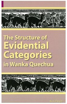 The structure of evidential categories in Wanka Quechua