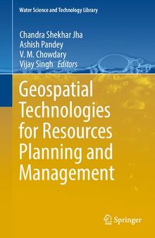 Geospatial Technologies for Resources Planning and Management (Water Science and Technology Library, 115)