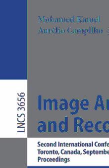 Image Analysis and Recognition: Second International Conference, ICIAR 2005, Toronto, Canada, September 28-30, 2005, Proceedings (Lecture Notes in Computer Science, 3656)