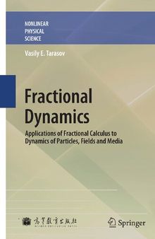Fractional Dynamics: Applications of Fractional Calculus to Dynamics of Particles, Fields and Media
