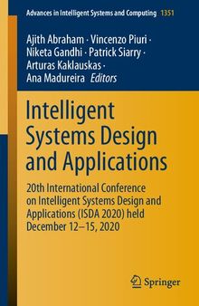 Intelligent Systems Design and Applications: 20th International Conference on Intelligent Systems Design and Applications (ISDA 2020) held December ... in Intelligent Systems and Computing, 1351)