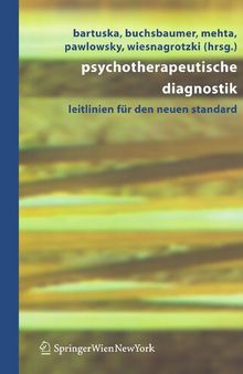 Psychotherapeutische Diagnostik: Leitlinien für den neuen Standard (German Edition)