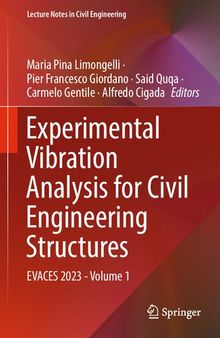 Experimental Vibration Analysis for Civil Engineering Structures: EVACES 2023 - Volume 1 (Lecture Notes in Civil Engineering, 432)