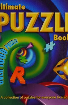 Ultimate Puzzle Book 1: A collection of over 1000 puzzles for everyone to enjoy!