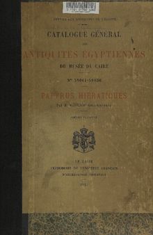 Catalogue Général Des Antiquités Égyptiennes Du Musée Du Caire