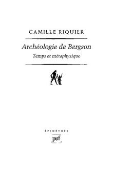 Archéologie de Bergson. Temps et Métaphysique