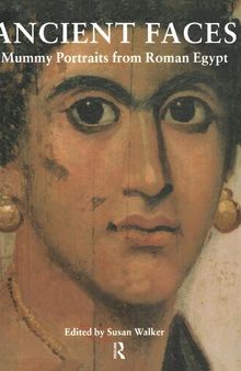 Ancient Faces: Mummy Portraits in Roman Egypt (Metropolitan Museum of Art Publications)