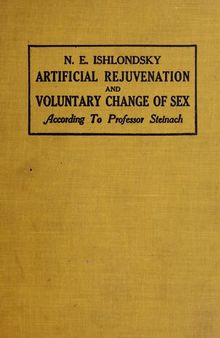 Artificial Rejuvenation and Voluntary Change of Sex According to Professor Steinach