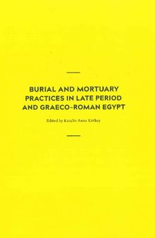 Burial and Mortuary Practices in Late Period and Graeco-Roman Egypt