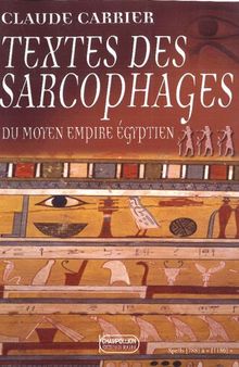 Textes des sarcophages du Moyen Empire égyptien: Coffret 3 volumes
