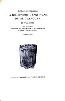 La biblioteca napoletana dei re d'Aragona: Suppl: Tomo I -Testo
