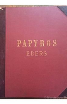 Papyros Ebers: Das Hermetische Buch über die Arzneimittel der alten Ägypter in hieratischer Schrift (Band 2): Glossar und Text