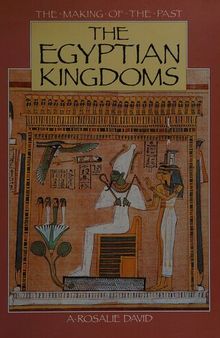 The Egyptian Kingdoms: The Making of the Past