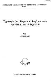 Typologie der Särge und Sargkammern von der 6. bis 13. Dynastie