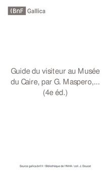 Guide du Visiteur Au Musée du Caire
