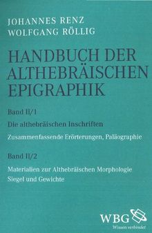 Handbuch der althebräischen Epigraphik: Die althebräischen Inschriften