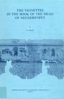The Vignettes of the Book of the Dead of Neferrenpet (Egyptologische Uitgaven - Egyptological Publications)