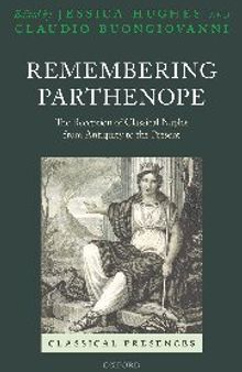 Remembering Parthenope: The Reception of Classical Naples from Antiquity to the Present (Classical Presences)