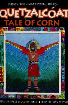 A Quetzalcóatl Tale Of Corn