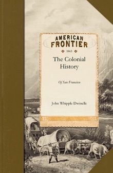 The Colonial History of the City of San Francisco