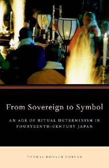 From Sovereign to Symbol: An Age of Ritual Determinism in Fourteenth Century Japan