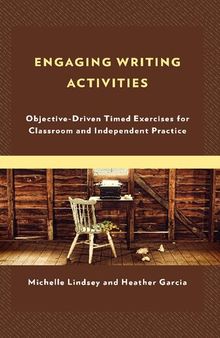 Engaging Writing Activities: Objective-Driven Timed Exercises for Classroom and Independent  Practice