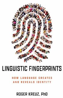 Linguistic Fingerprints: How Language Creates and Reveals Identity