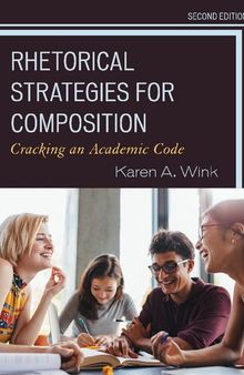 Rhetorical Strategies for Composition: Cracking an Academic Code, Second Edition