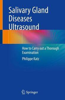 Salivary Gland Diseases Ultrasound: How to Carry out a Thorough Examination