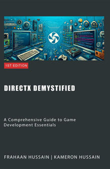 DirectX Demystified: A Comprehensive Guide to Game Development Essentials