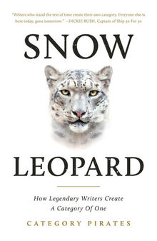 Snow Leopard: How Legendary Writers Create a Category of One