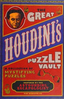 The Great Houdini's Puzzle Vault: A Collection of Mystifying Puzzles, inspired by the Astounding Escapologist
