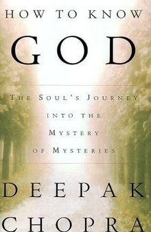 How to Know God : The Soul\'s Journey into the Mystery of Mysteries