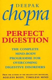 Perfect digestion. The complete mind-body programme for overcoming digestive disorders