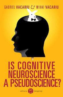 Is Cognitive Neuroscience A Pseudoscience?
