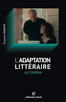 L'Adaptation Littéraire Au Cinéma