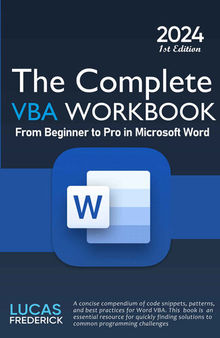 The Complete VBA Workbook: From Beginner to Pro in Microsoft Word