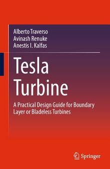Tesla Turbine: A Practical Design Guide for Boundary Layer or Bladeless Turbines