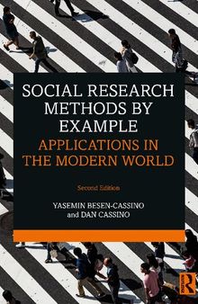 Social Research Methods by Example: Applications in the Modern World, Second Edition