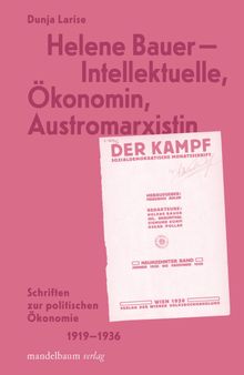 Helene Bauer – Intellektuelle, Ökonomin, Austromarxistin: Schriften zur politischen Ökonomie, 1919–1936