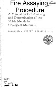Fire Assaying Procedure: A Manual on Fire Assaying and Determination of the Noble Metals in Geological Materials